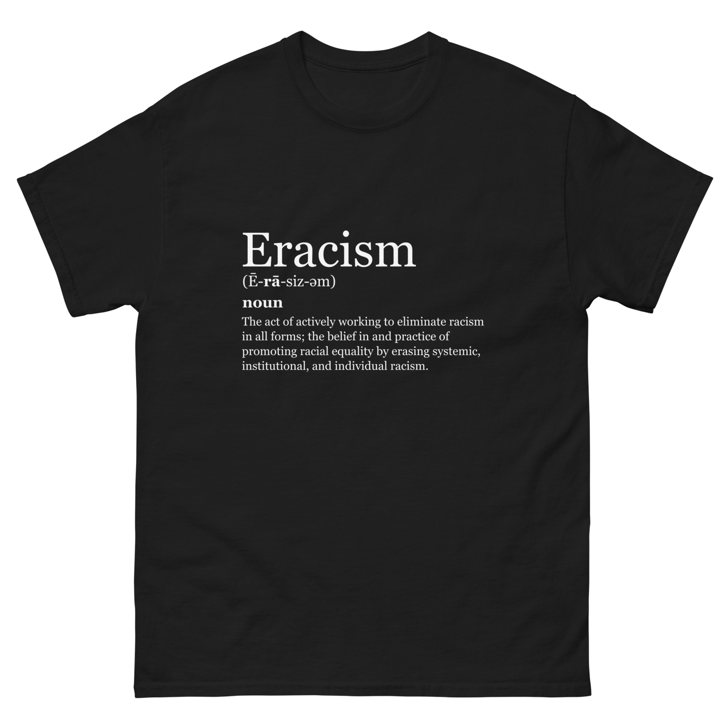 Eracism T-Shirt