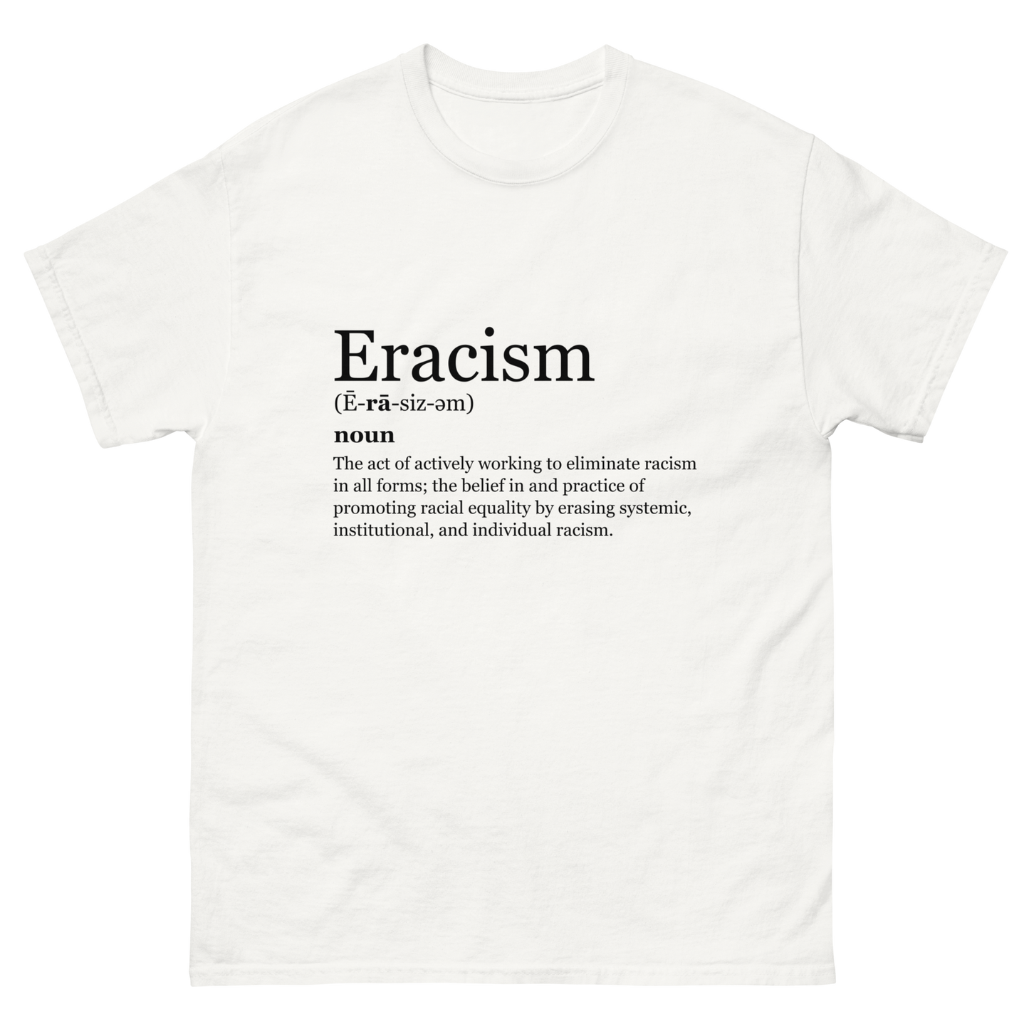 Eracism T-Shirt